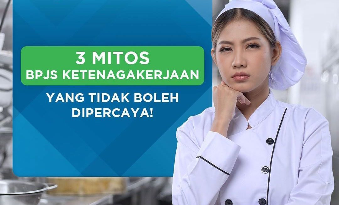 3 Mitos BPJS Ketenagakerjaan